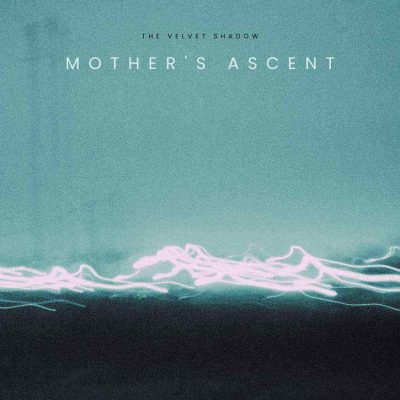 The album cover titled "Mother's Ascent" by The Velvet Shadow boasts a calm blue-green gradient background punctuated by neon-like white wave patterns at the bottom. This design choice effectively conveys a sense of tranquility and motion.