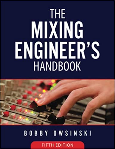 The mixing Engineer's handbook- best electronic production books