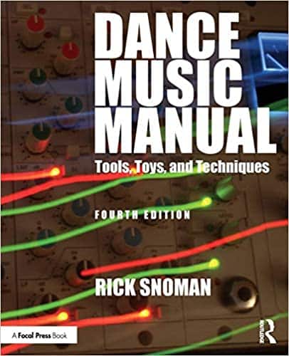 dance music manual tools toys and techniques - Rick Snoman - best electronic production books