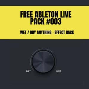 Free Ableton Live Pack 003 - Wet / Dry Rack