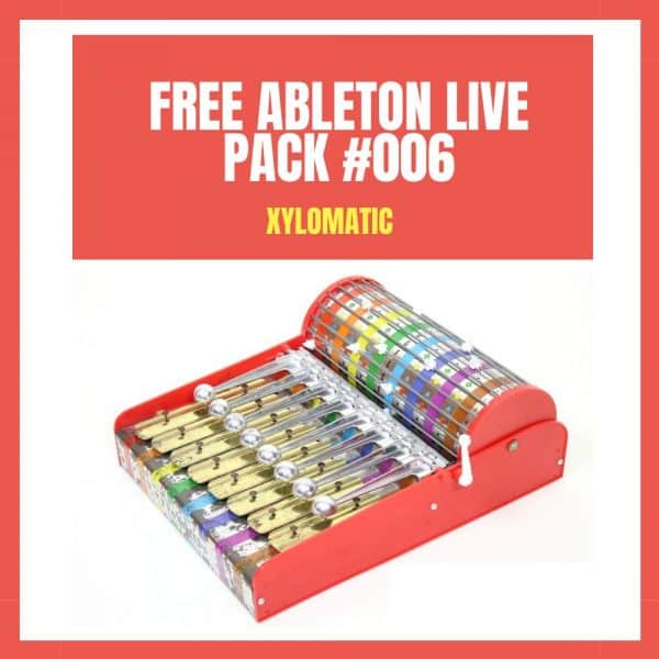 Free Ableton Live Pack #006  Xylomatic