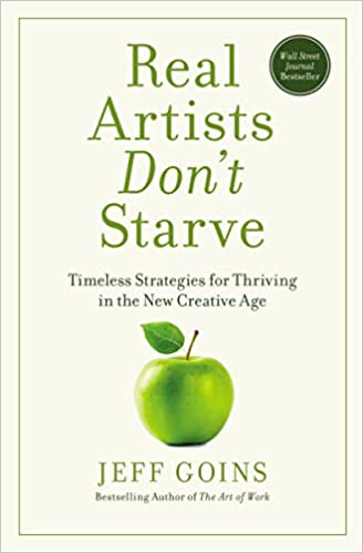 Real Artists don't starve_ best music marketing books
