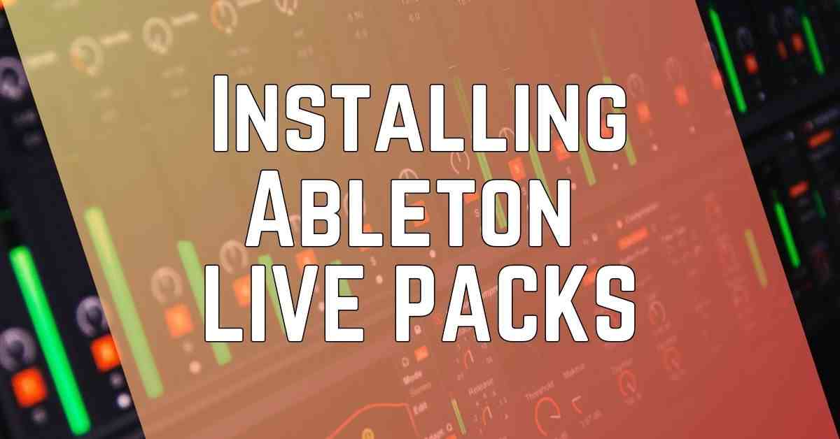 A background image features audio mixing equipment with various knobs and displays, overlaid with the text "Installing Ableton Live Packs" in large, bold white letters. The overall image has a reddish-orange gradient.