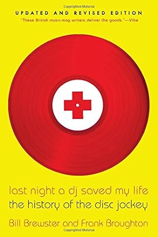The cover showcases a vibrant yellow backdrop, dominated by a large red vinyl record positioned at its center. The record features a distinctive white label adorned with a bold red cross. This striking design serves as the visual introduction to "Last Night a DJ Saved My Life: The History of the Disc Jockey," authored by Bill Brewster and Frank Broughton.