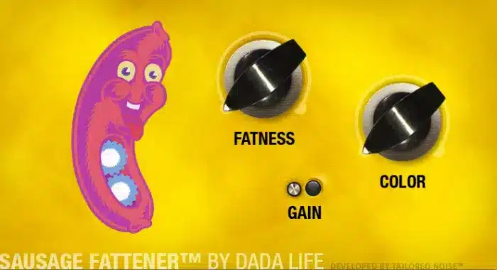 The yellow interface titled "SAUSAGE FATTTENER™ BY DADA LIFE" features a whimsical sausage cartoon on the left. On the right, two large dials labeled "FATNESS" and "COLOR" are present, accompanied by a small "GAIN" button beneath them.