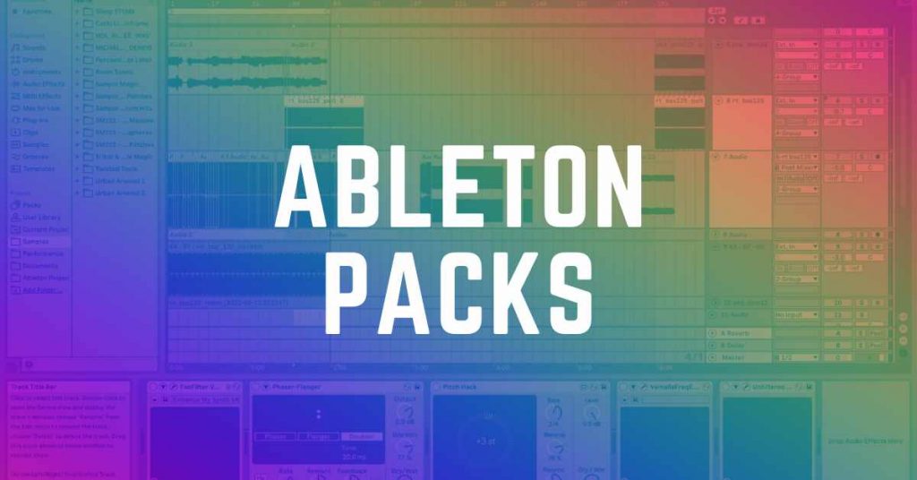 featured image for blog post, showing an ableton session with the text "Ableton Packs" overlayed.